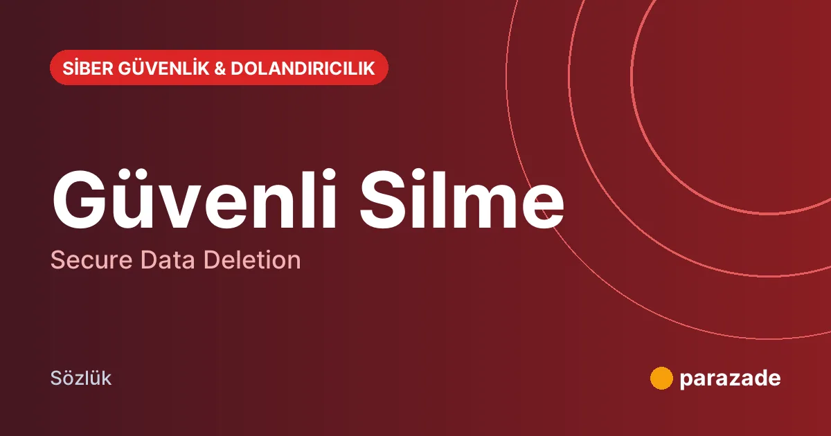 Güvenli Silme nedir?