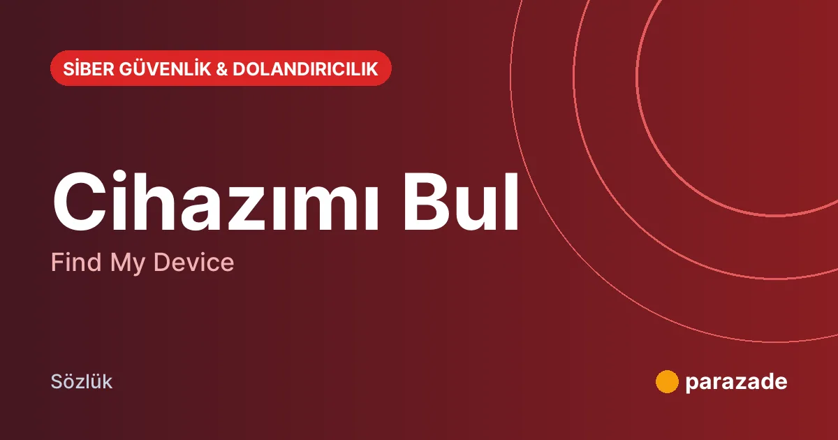 Cihazımı Bul nedir?