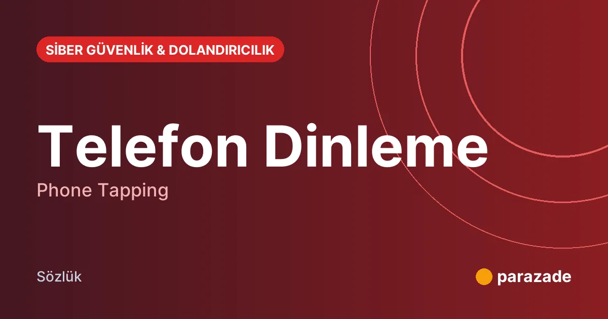 Telefon Dinleme nedir?