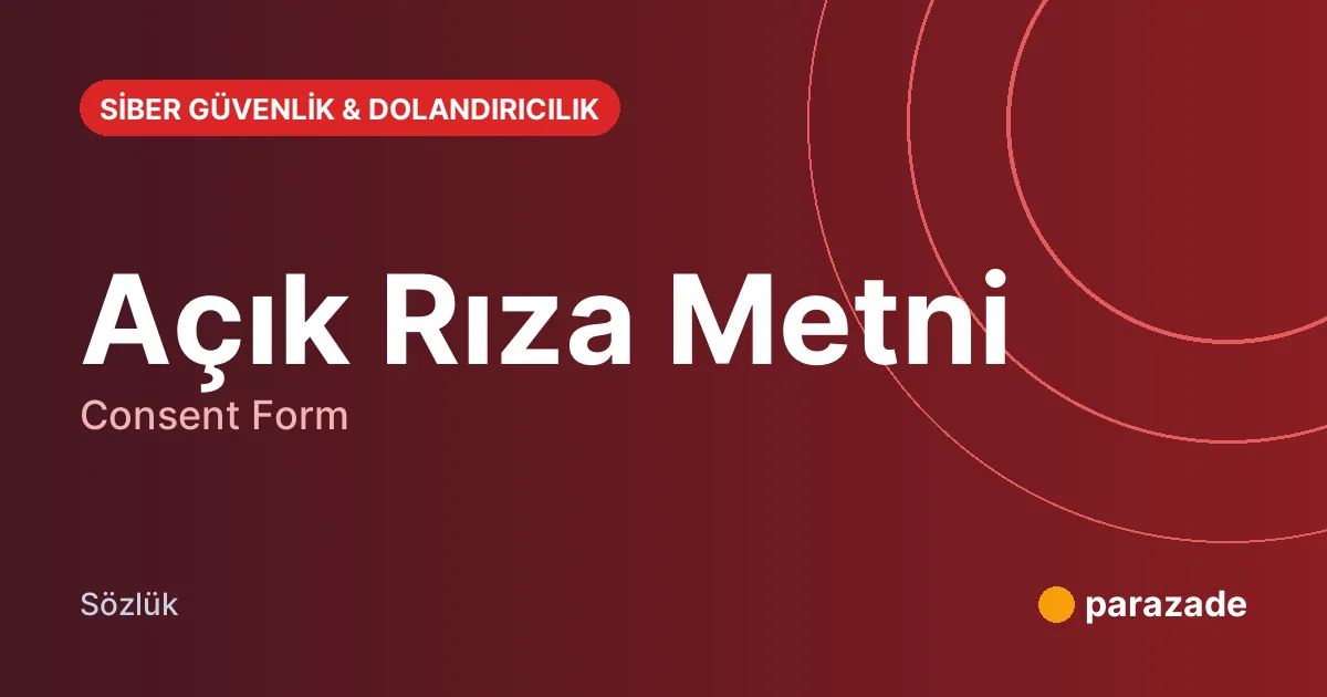 Açık Rıza Metni nedir?