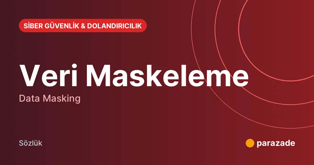 Veri Maskeleme nedir?