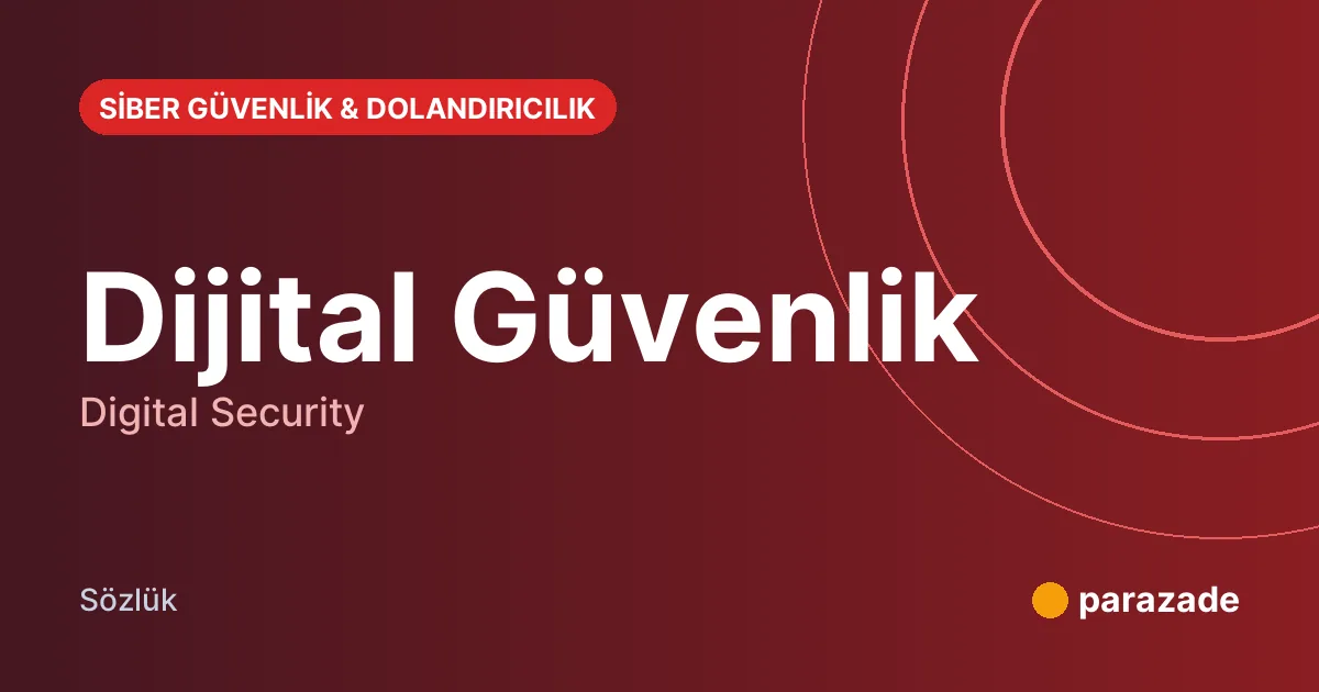 Dijital Güvenlik nedir?
