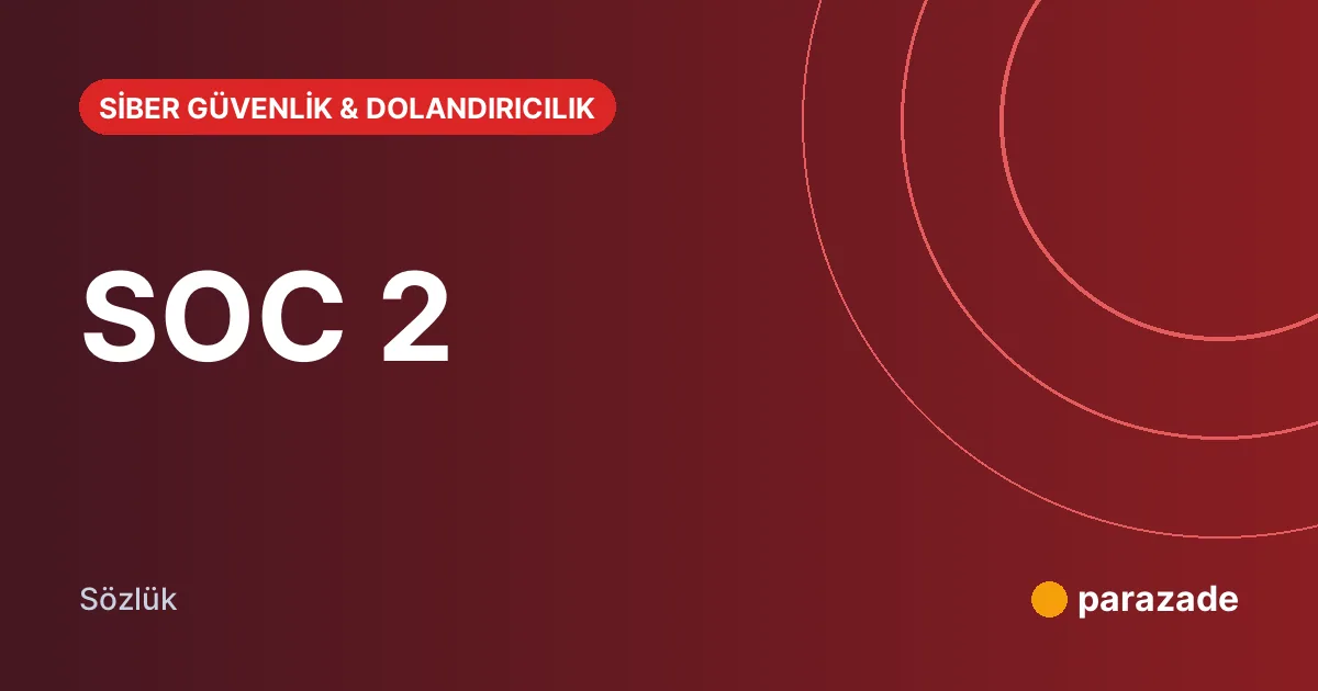 SOC 2 nedir?