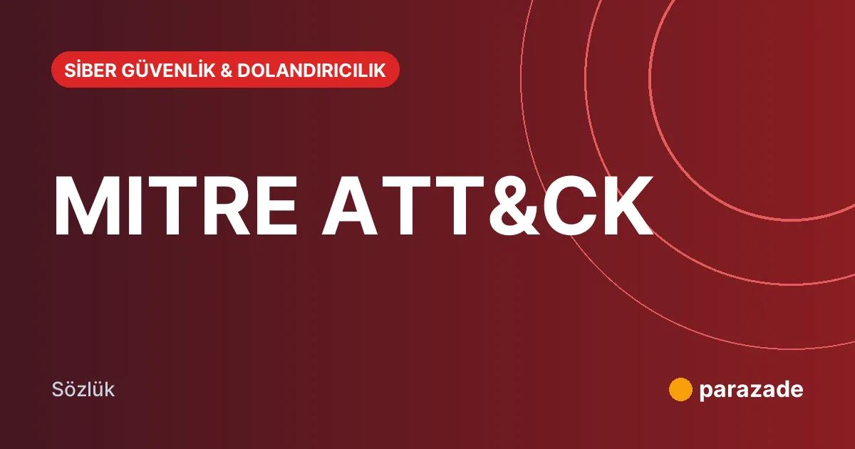 MITRE ATT&CK nedir?