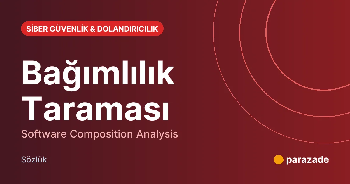 Bağımlılık Taraması nedir?