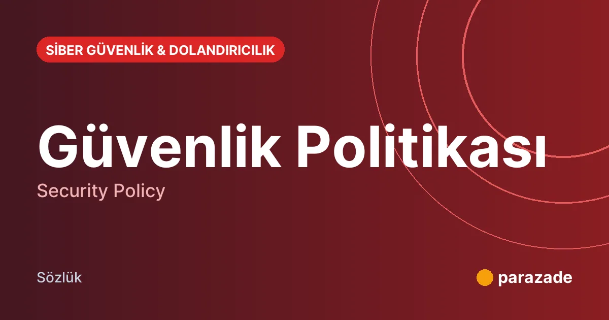 Güvenlik Politikası nedir?