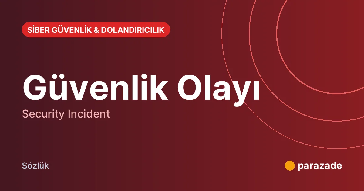 Güvenlik Olayı nedir?