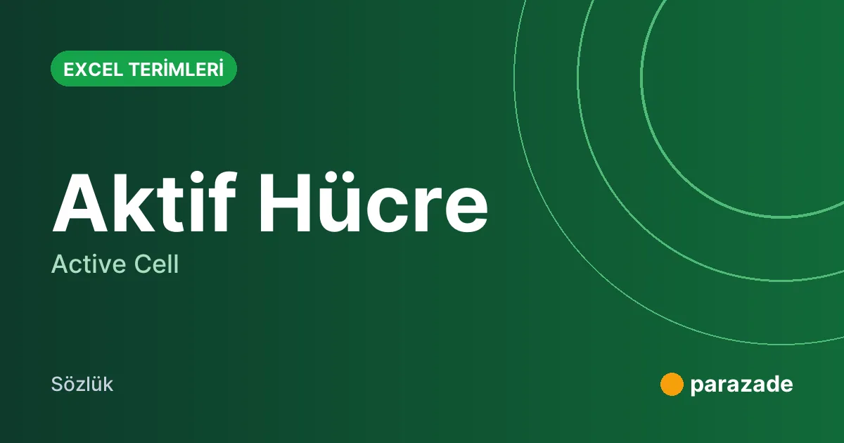 Aktif Hücre nedir?