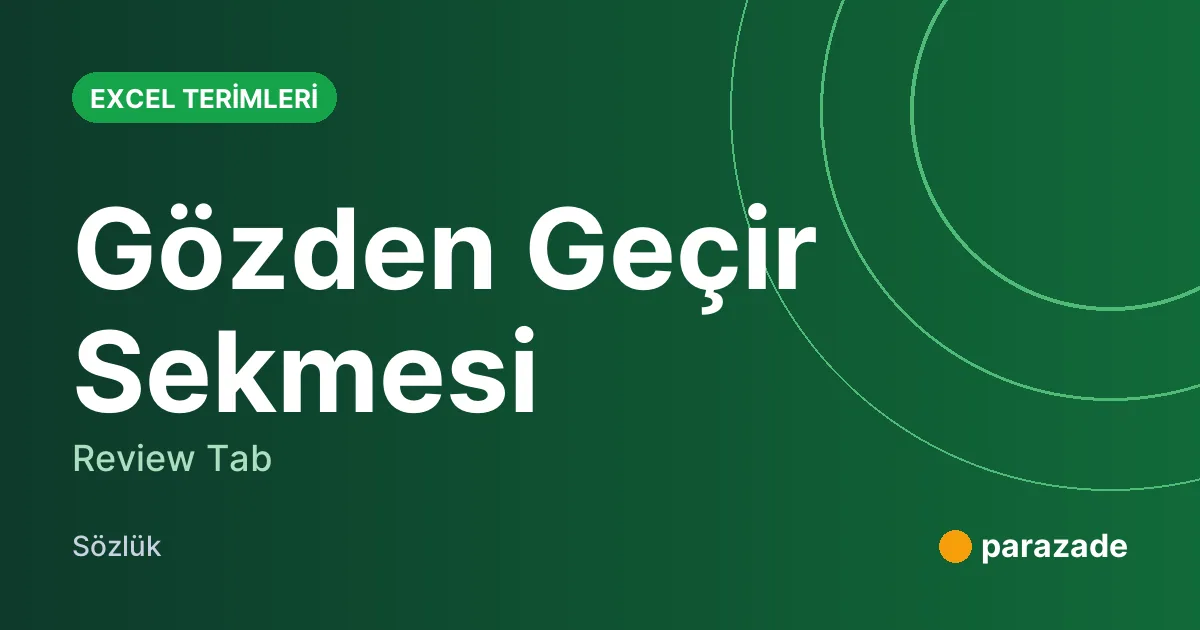 Gözden Geçir Sekmesi nedir?