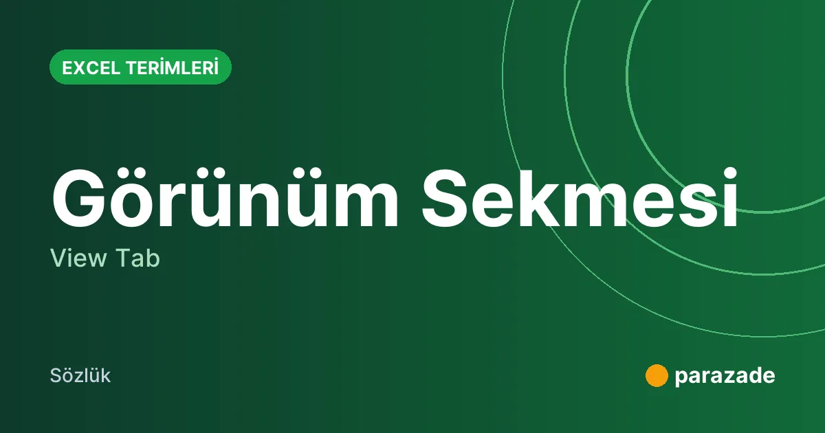 Görünüm Sekmesi nedir?
