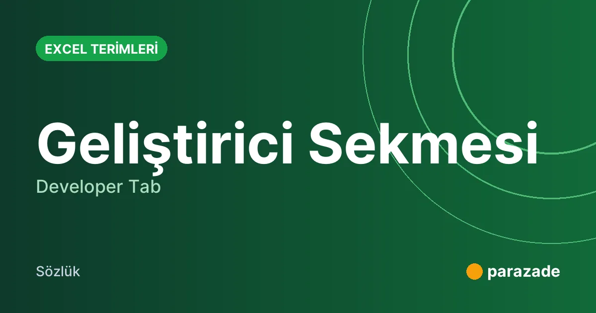 Geliştirici Sekmesi nedir?