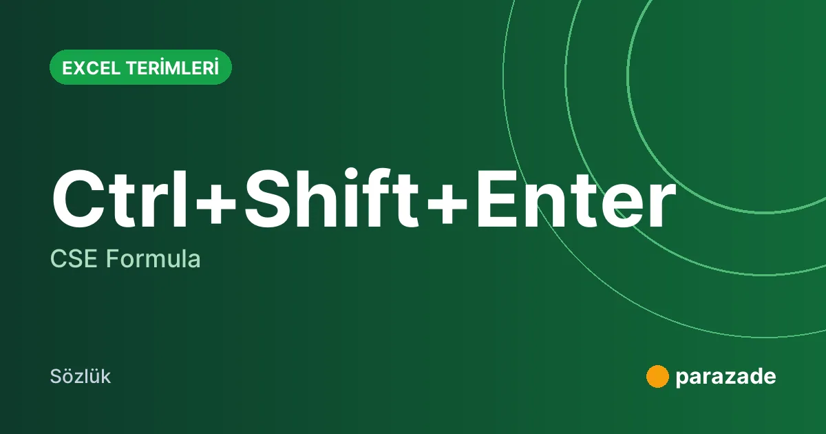 Ctrl+Shift+Enter nedir?