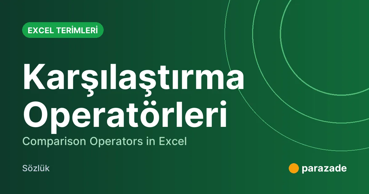 Karşılaştırma Operatörleri nedir?