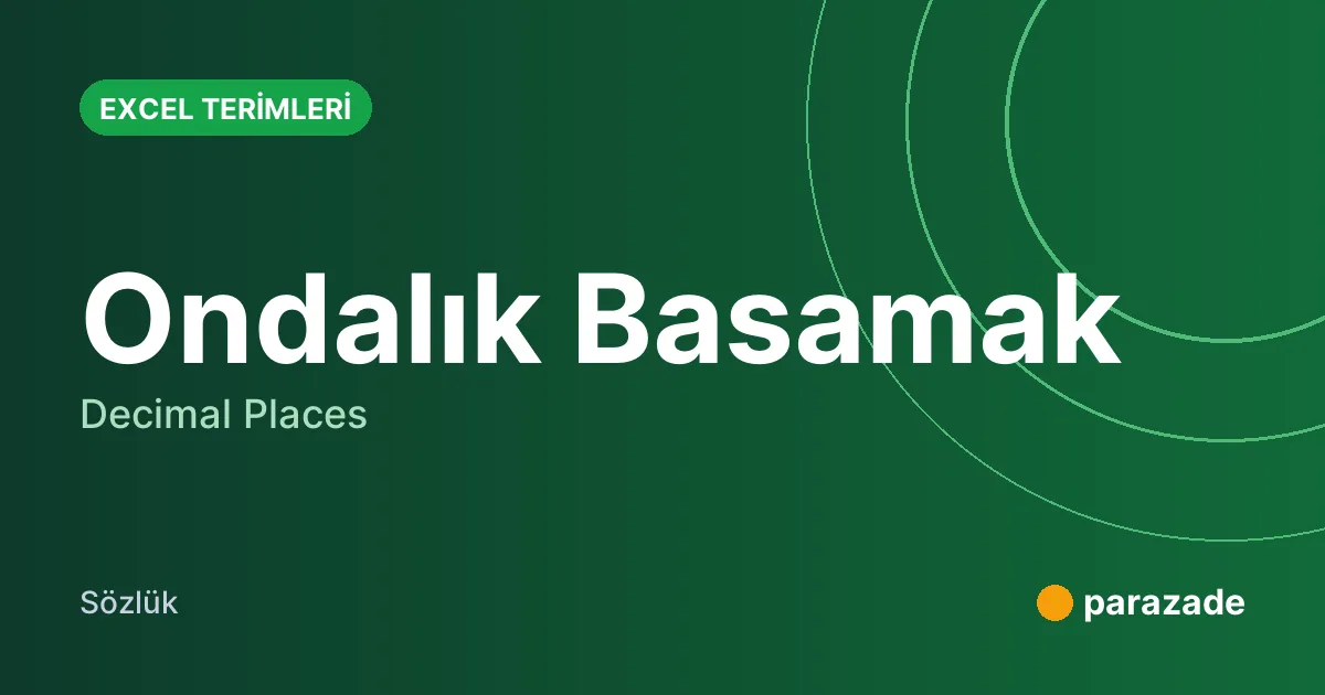 Ondalık Basamak nedir?