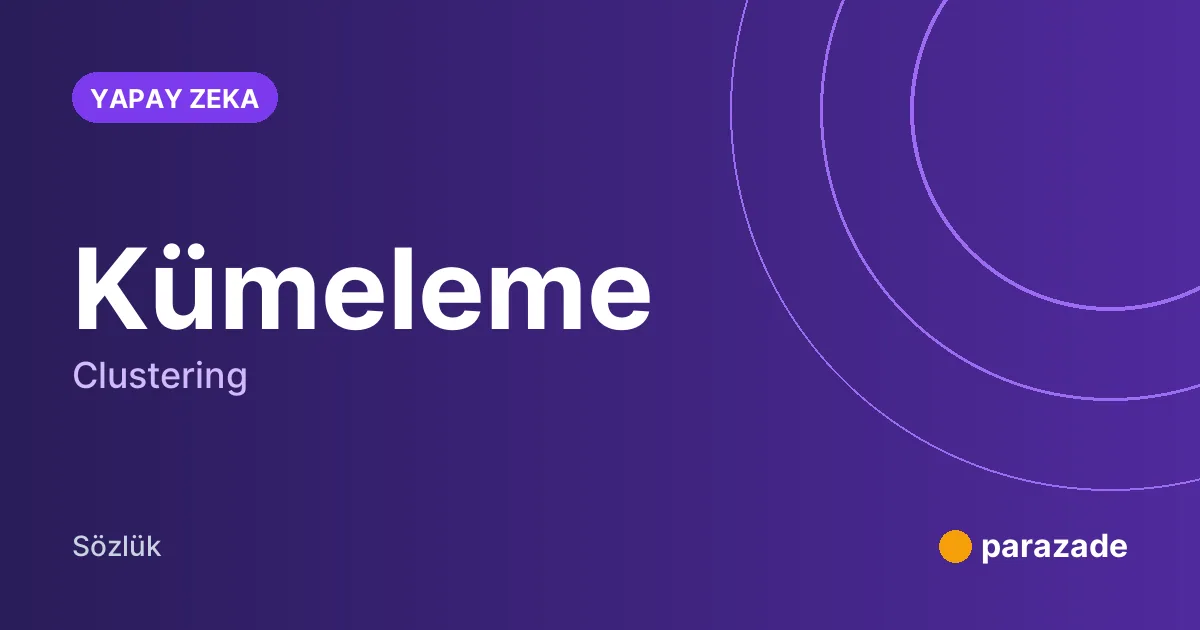 Kümeleme nedir?