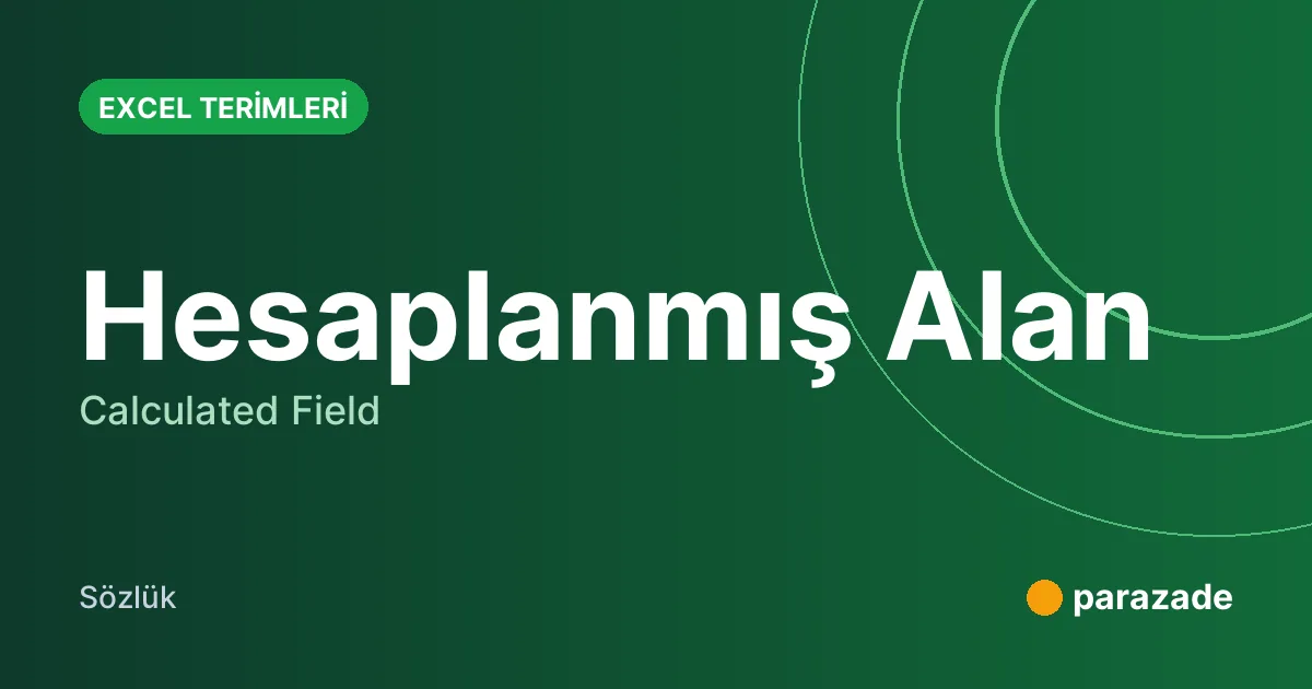 Hesaplanmış Alan nedir?