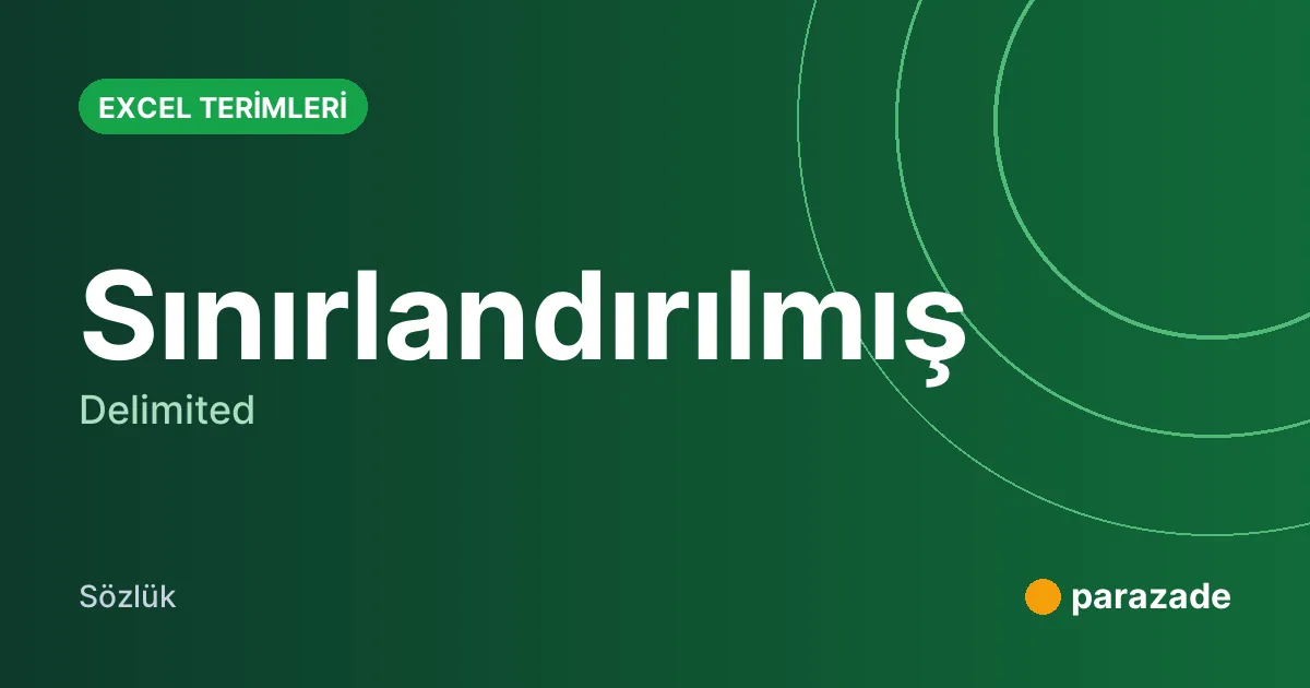 Sınırlandırılmış nedir?