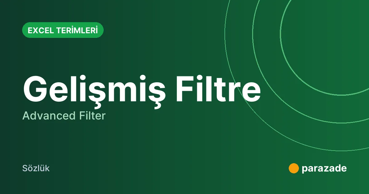 Gelişmiş Filtre nedir?