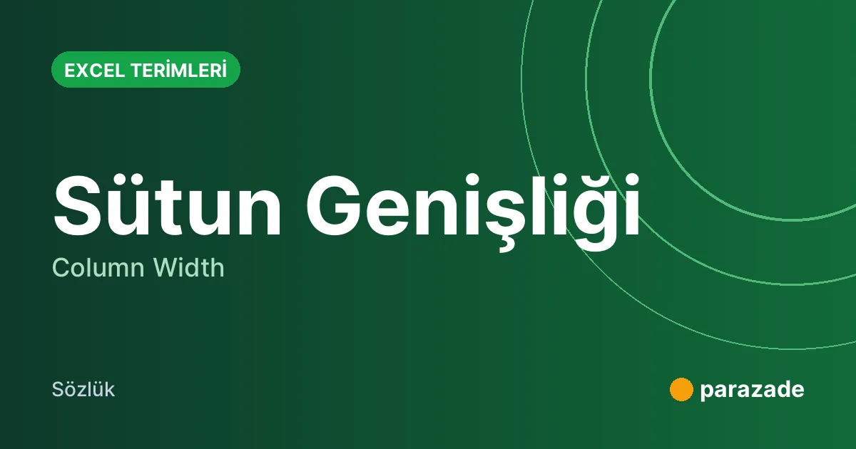 Sütun Genişliği nedir?
