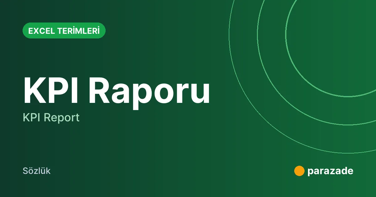 KPI Raporu nedir?