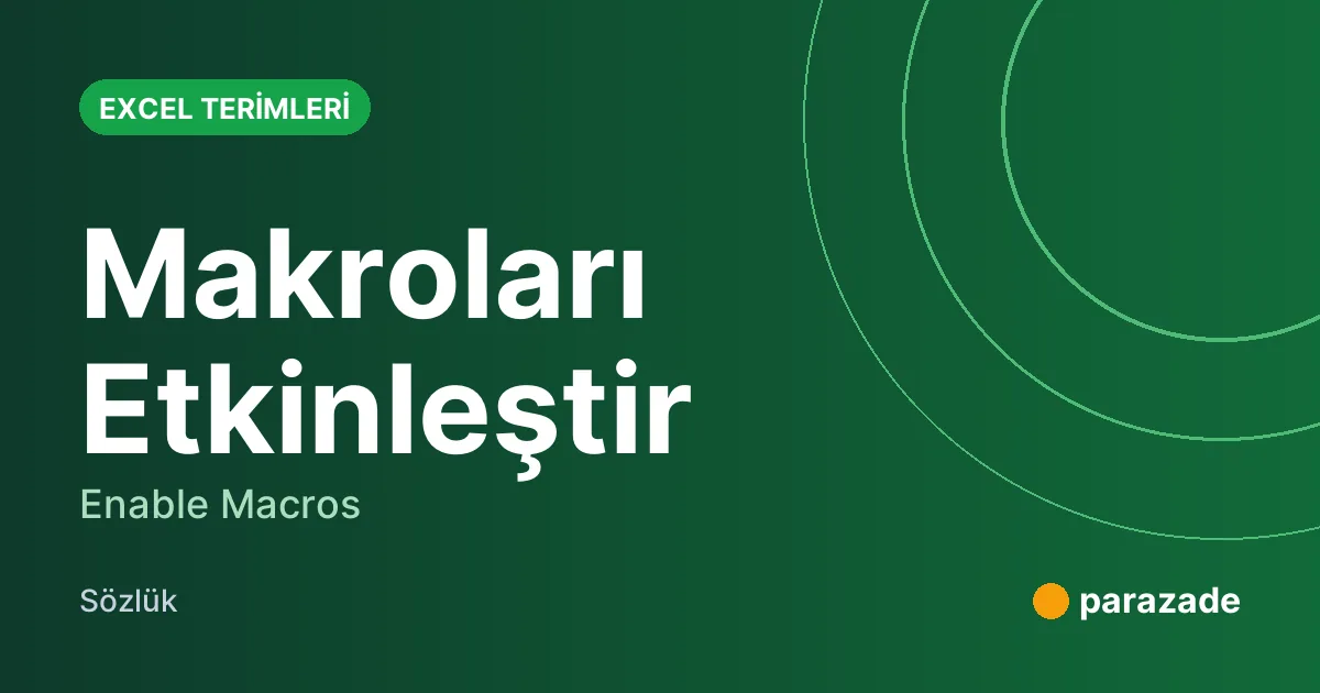 Makroları Etkinleştir nedir?