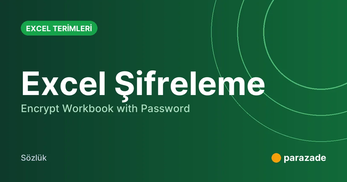 Excel Şifreleme nedir?