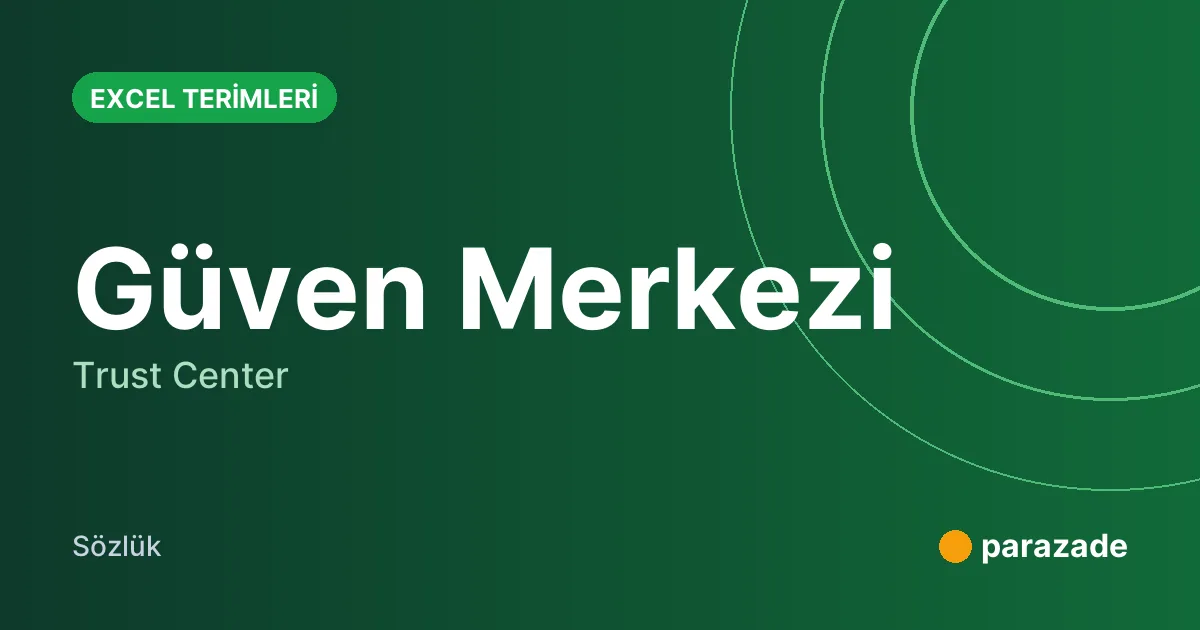 Güven Merkezi nedir?