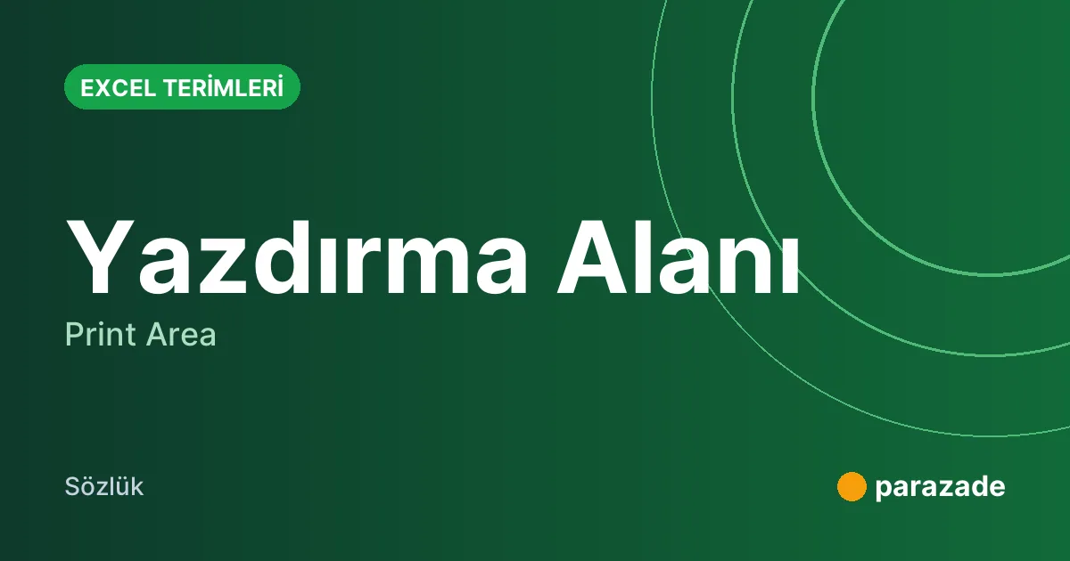 Yazdırma Alanı nedir?