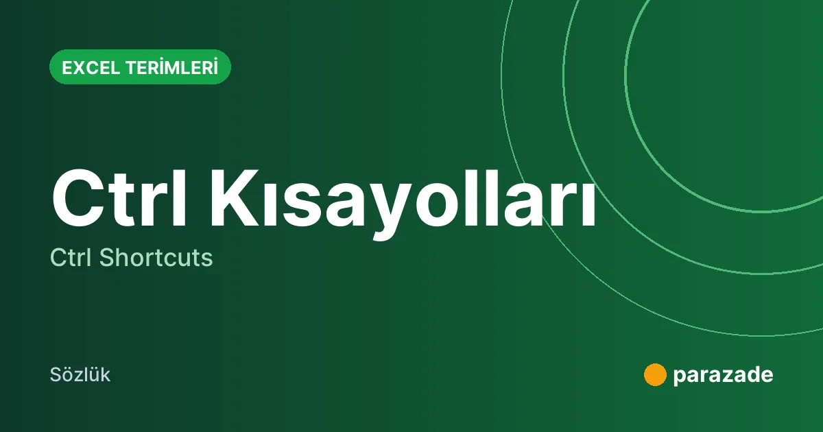 Ctrl Kısayolları nedir?