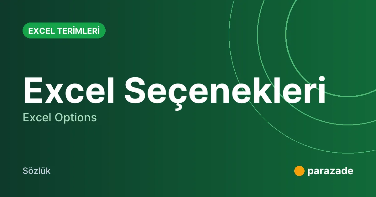 Excel Seçenekleri nedir?