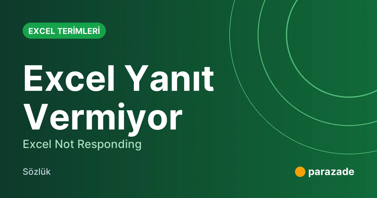 Excel Yanıt Vermiyor nedir?