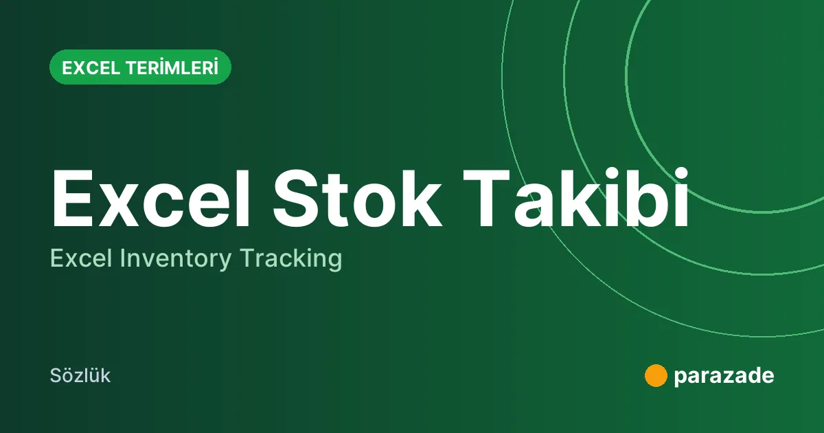 Excel Stok Takibi nedir?
