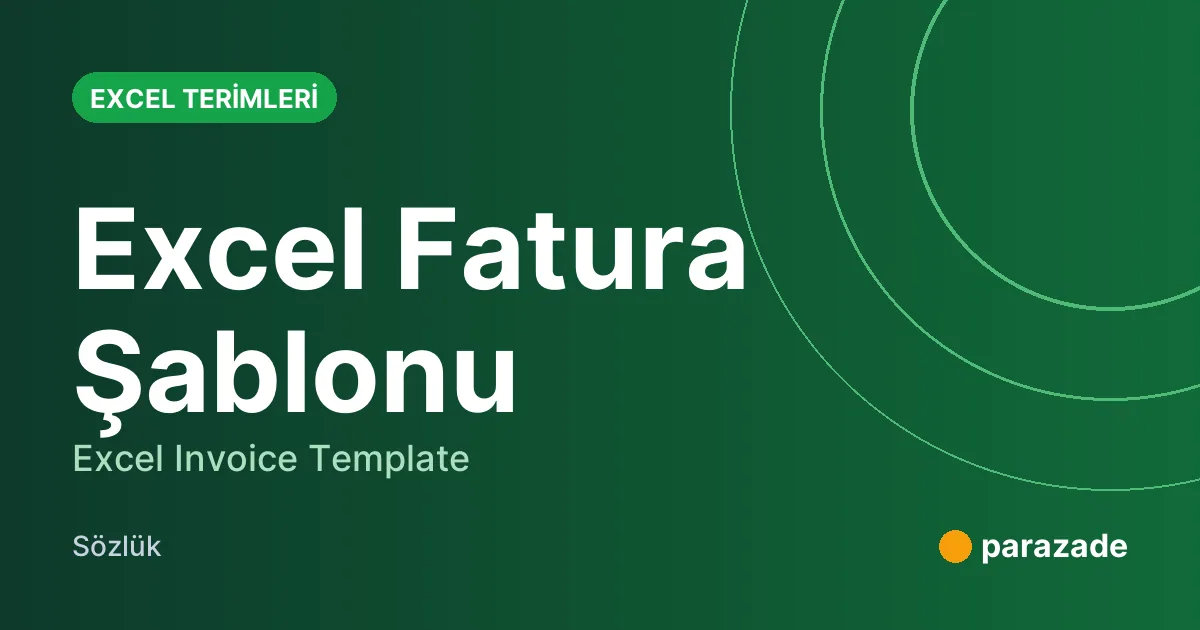 Excel Fatura Şablonu nedir?