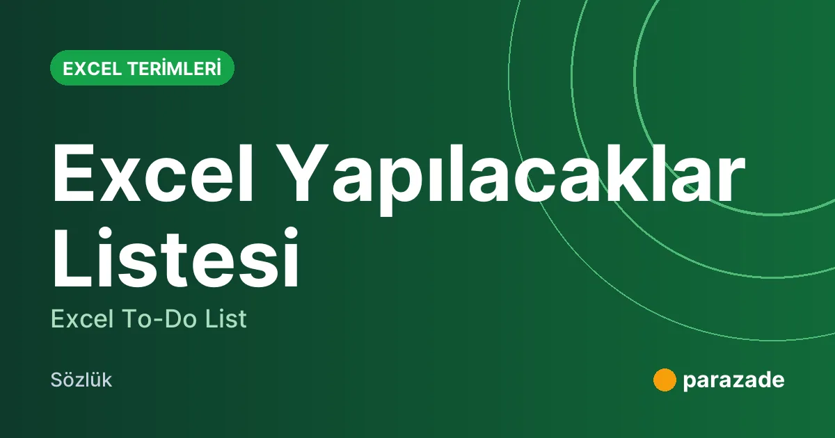 Excel Yapılacaklar Listesi nedir?