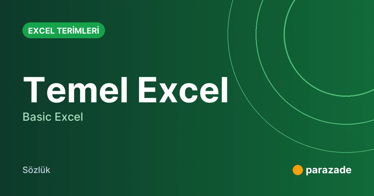 Temel Excel nedir?
