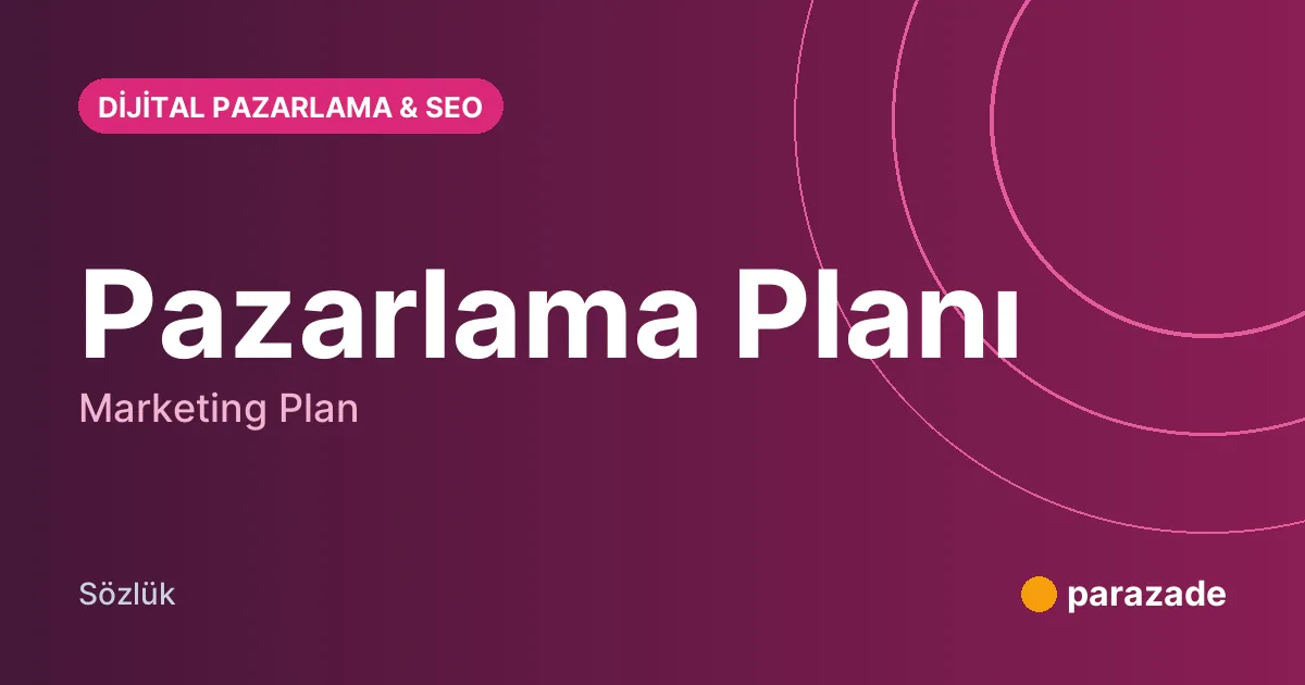 Pazarlama Planı nedir?
