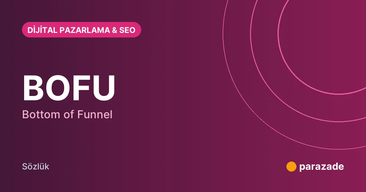 BOFU nedir?