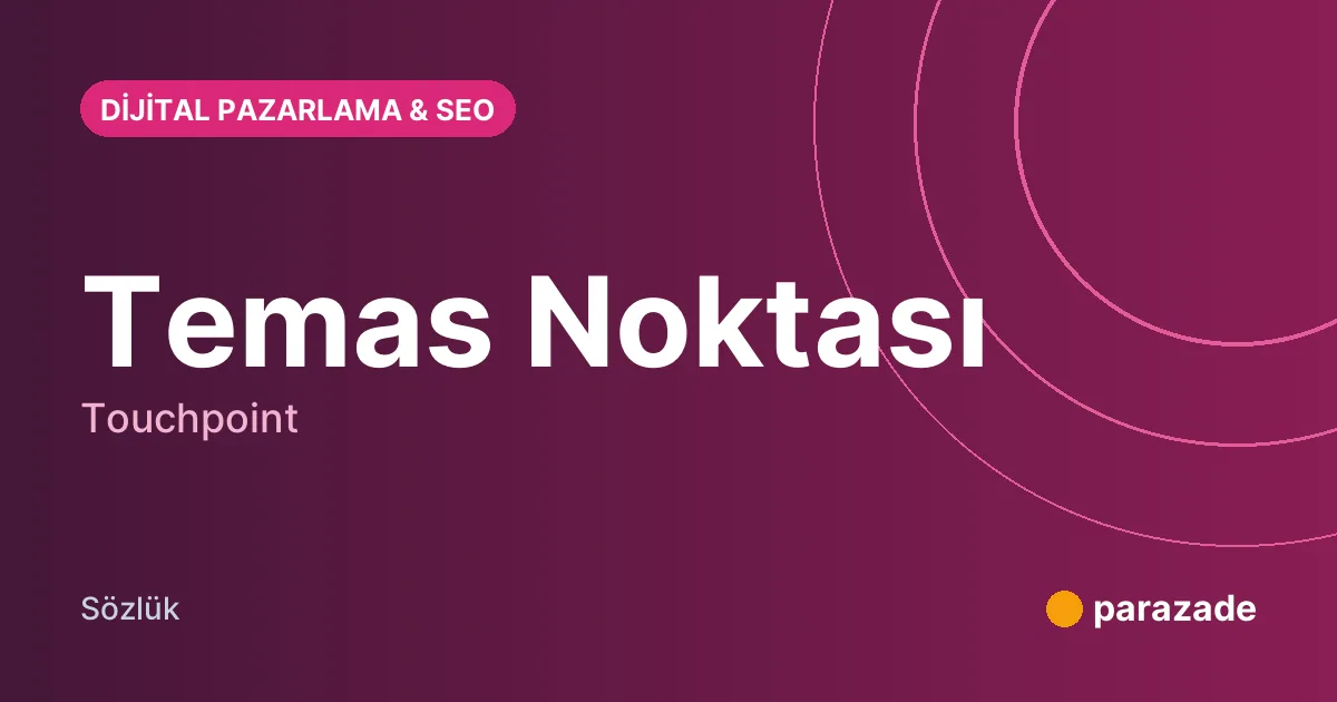 Temas Noktası nedir?