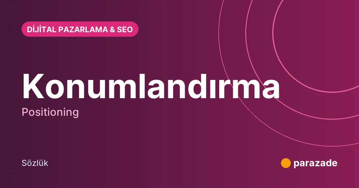 Konumlandırma nedir?