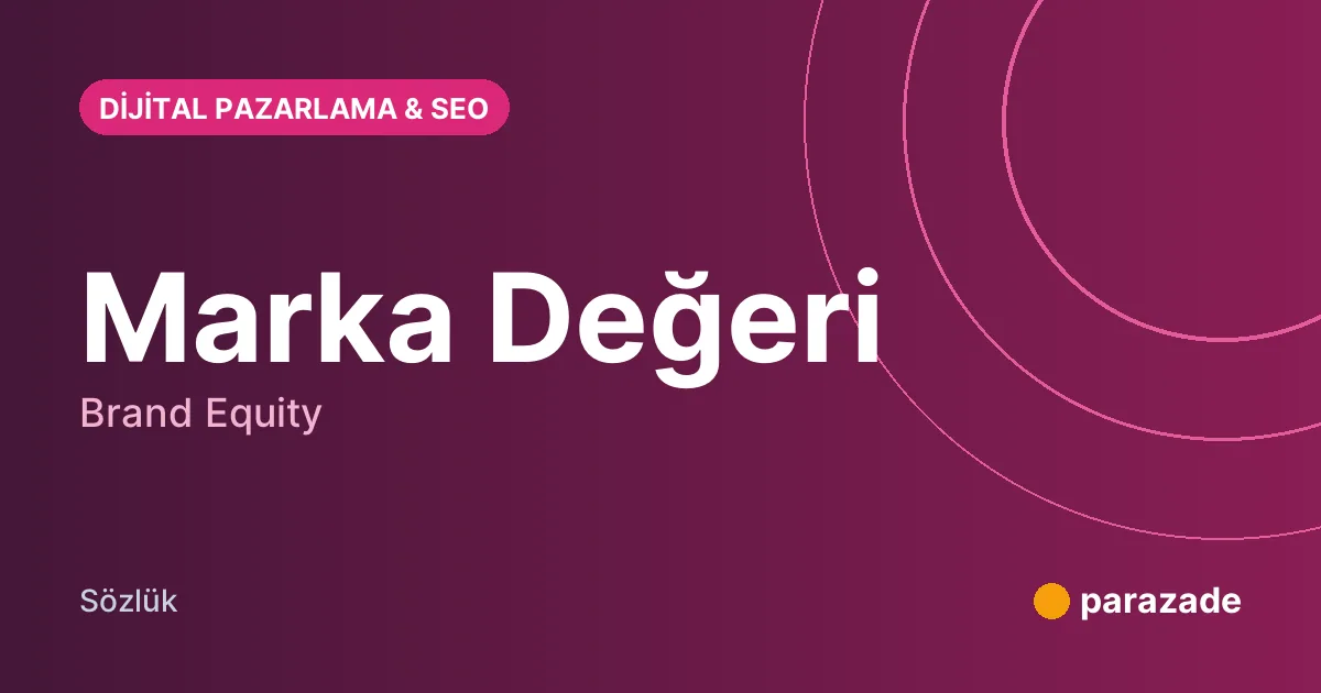 Marka Değeri nedir?