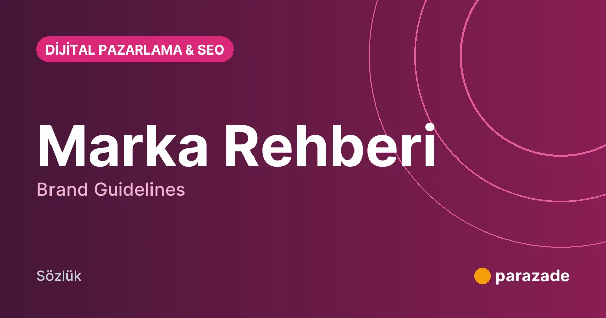 Marka Rehberi nedir?