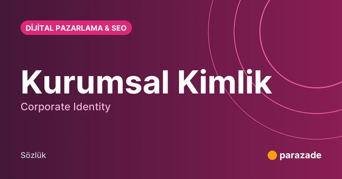 Kurumsal Kimlik nedir?