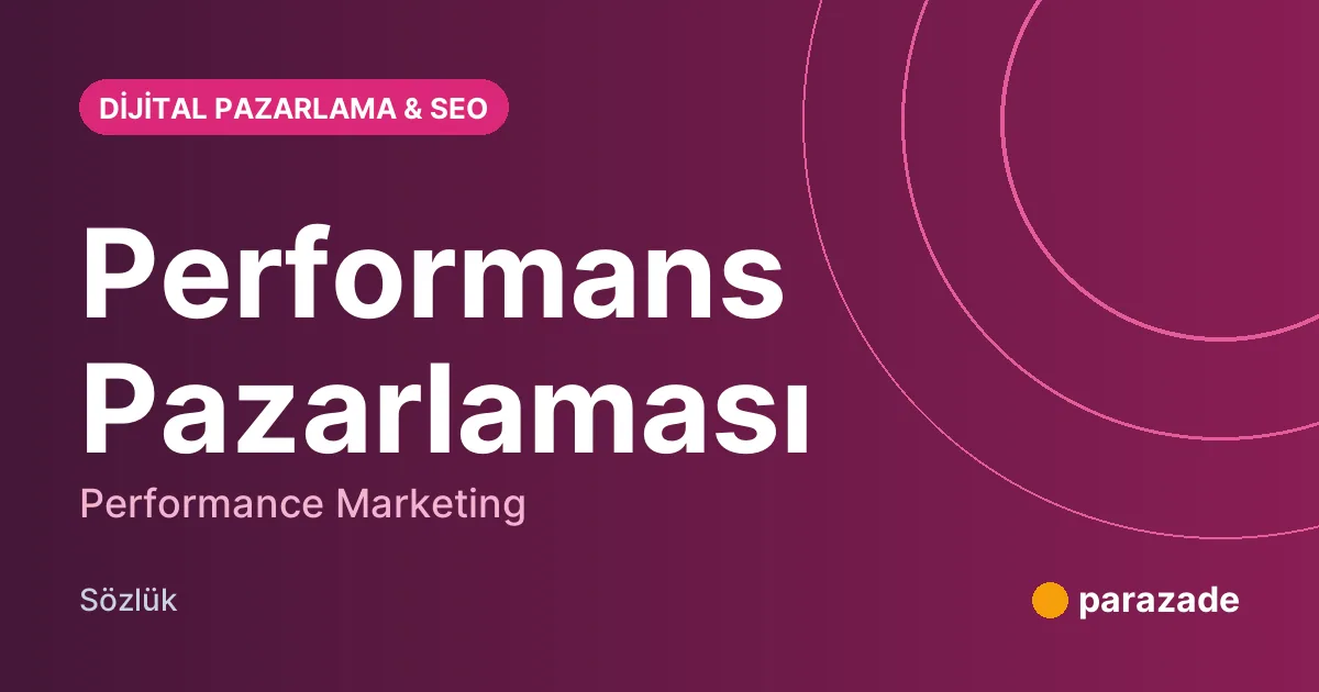 Performans Pazarlaması nedir?