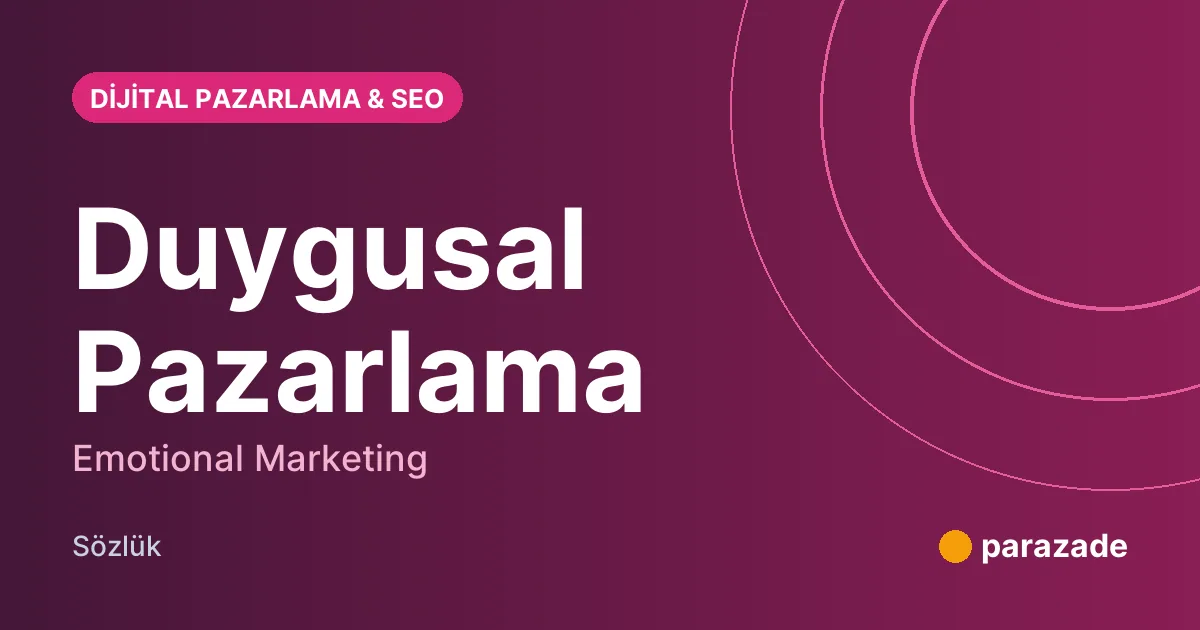 Duygusal Pazarlama nedir?