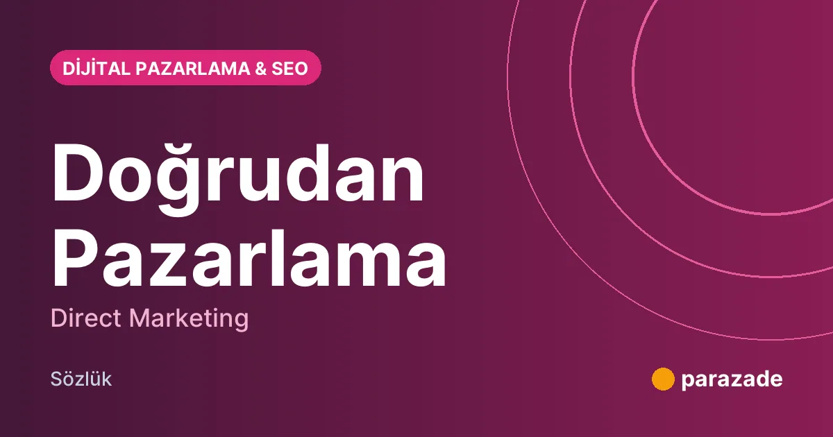 Doğrudan Pazarlama nedir?