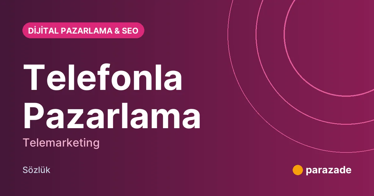 Telefonla Pazarlama nedir?