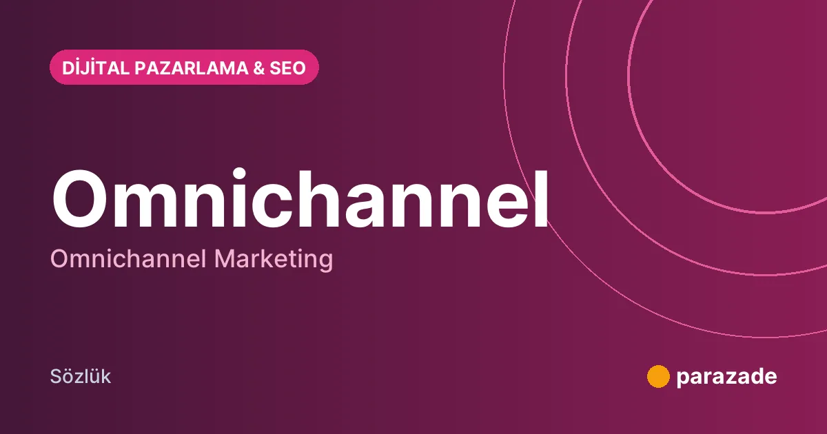 Omnichannel nedir?