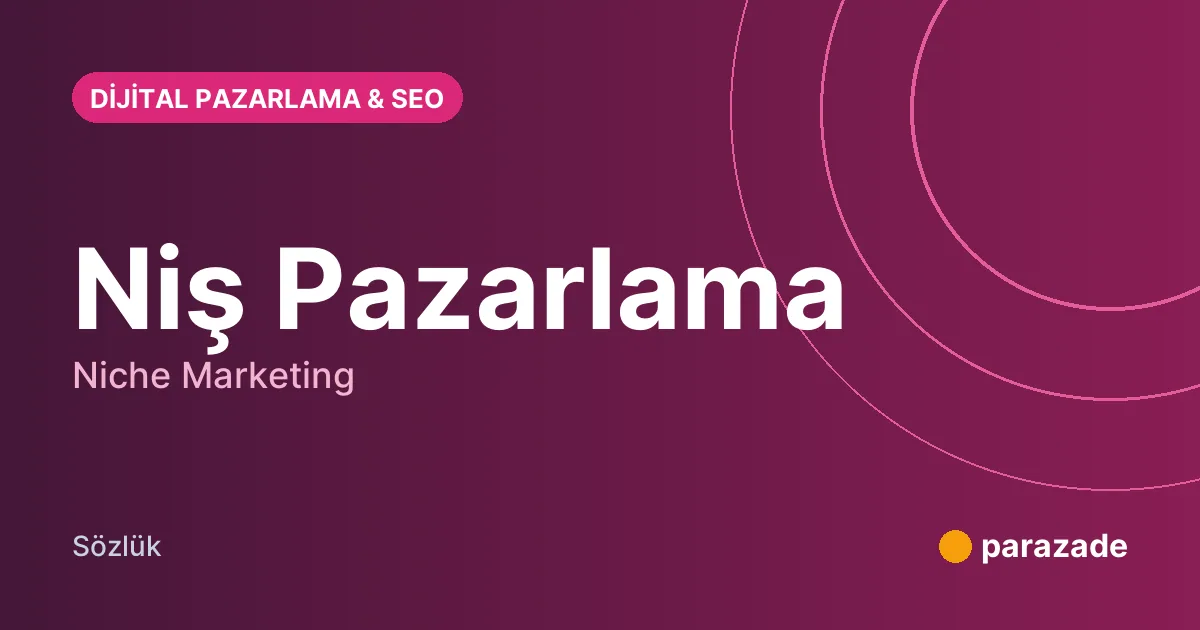Niş Pazarlama nedir?