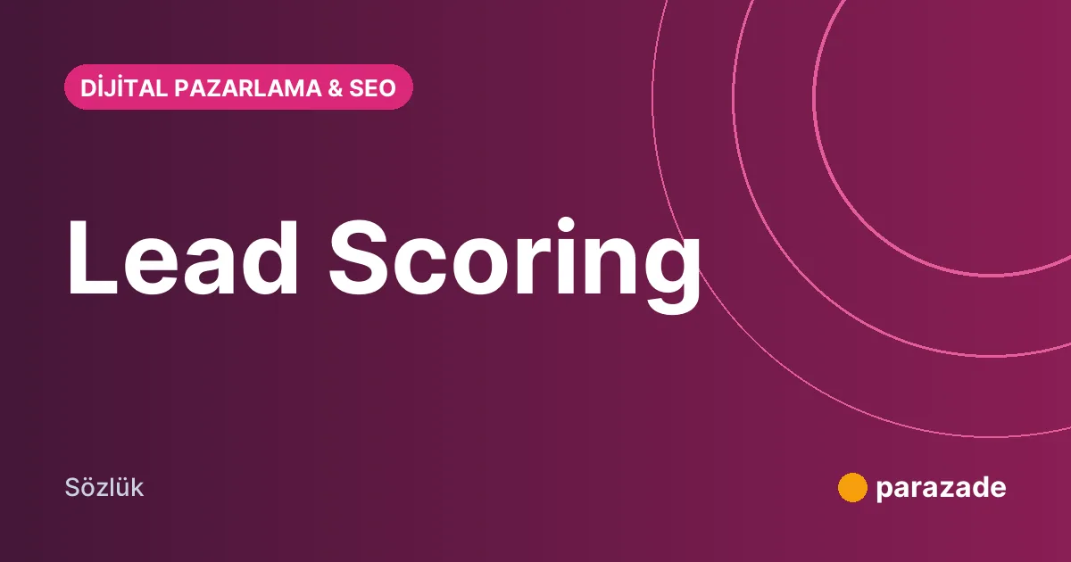 Lead Scoring nedir?