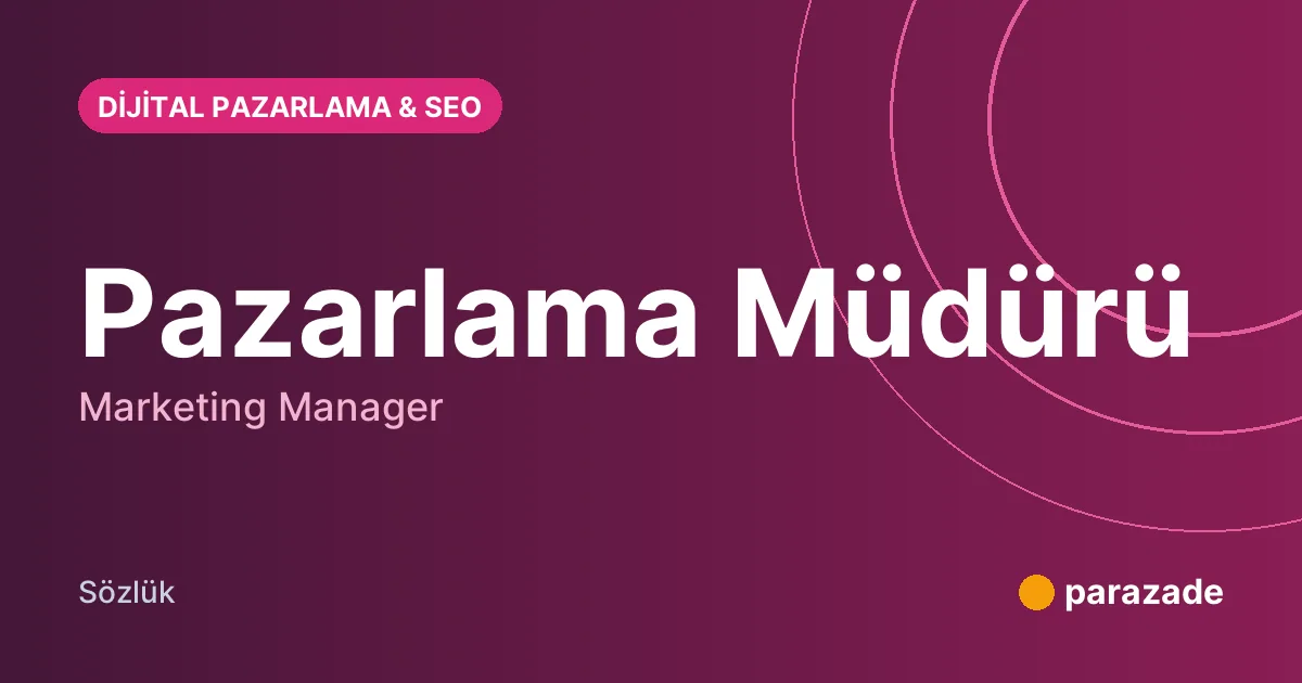 Pazarlama Müdürü nedir?